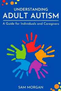 Understanding Adult Autism a Guide for Individuals and Caregivers (Edition1)