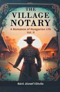 The Village NotaryA Romance of Hungarian Life VOL. II (Edition2024)