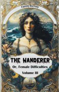 The WandererOr, Female Difficulties Volume III (Edition2024)