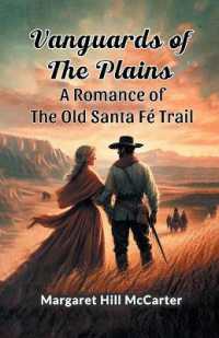 Vanguards of the PlainsA Romance of the Old Santa Fe Trail (Edition2024)