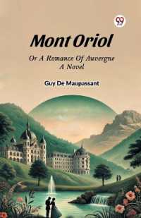 Mont Oriol or a Romance of Auvergne a Novel