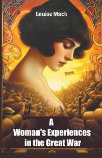 A Woman's Experiences in the Great War (Edition2024)