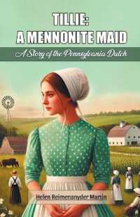 Tillie: a Mennonite MaidA Story of the Pennsylvania Dutch (Edition2024)