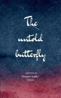 The untold Butterfly-A collection of Life hacks to connecting poems