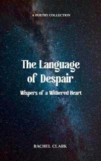 The Language of Despair-Whispers of a Withered Heart