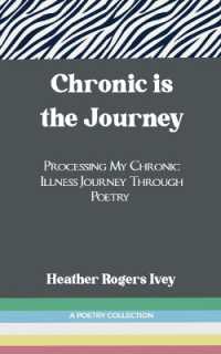 Chronic is the Journey-Processing My Chronic Illness Journey through Poetry