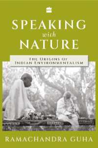 Speaking with Nature : The Origins of Indian Environmentalism