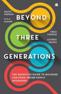 Beyond Three Generations : The Definitive Guide to Building Enduring Indian Family Businesses