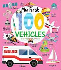 My First 100 Vehicles Board Book (My First 100 Board Book)