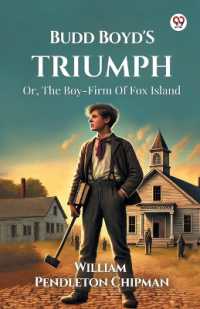 Budd Boyd'S TriumphOr, the Boy-Firm of Fox Island (Edition1)
