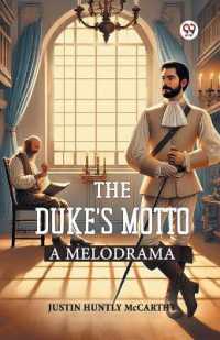 The Duke's MottoA Melodrama (Edition1)