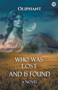 Who Was Lost and Is FoundA Novel (Edition1)
