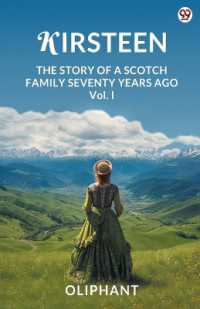 KirsteenThe Story of a Scotch Family Seventy Years Ago Vol. I (Edition1)