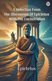 A Selection from the Discourses of Epictetus with the Encheiridion (Edition1)