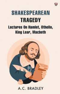 Shakespearean TragedyLectures on Hamlet, Othello, King Lear, Macbeth (Edition1)