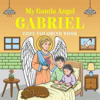 My Gentle Angel Gabriel : Cozy Coloring Book