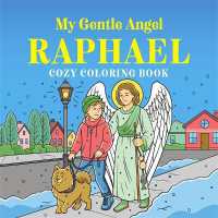 My Gentle Angel Raphael : Cozy Coloring Book