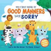 My first book of Good Manners - say! Sorry （Board Book）