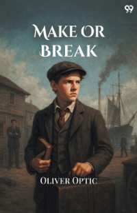 Make or BreakOr, the Rich Man's Daughter (Edition1)