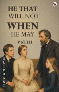 He That Will Not When He MayVol. III (Edition1)