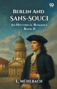 Berlin and Sans-SouciOr, Frederick the Great and His Friends an Historical Romance Book II (Edition1)