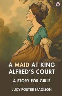 A Maid at King Alfred's CourtA Story for Girls (Edition1)