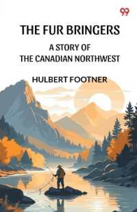 The Fur BringersA Story of the Canadian Northwest (Edition1)