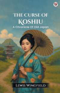 The Curse of KoshiuA Chronicle of Old Japan (Edition1)