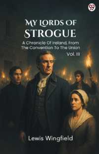 My Lords of StrogueA Chronicle of Ireland, from the Convention to the Union Vol. III (Edition1)