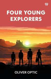 Four Young ExplorersOr Sight-Seeing in the Tropics (Edition1)