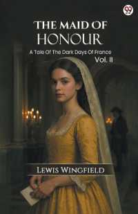 The Maid of HonourA Tale of the Dark Days of France Vol. II (Edition1)