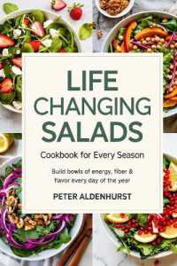 Changing Salads Cookbook for Every Season: Build Bowls of Energy, Fiber & Flavor Every Day of the Year