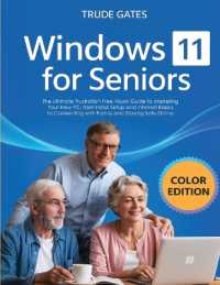 Windows 11 for Seniors: COLOR EDITION: The Ultimate Frustration-Free Visual Guide to Mastering Your New PC, from Initial Setup and Internet Basics to Connecting with Family and Staying Safe Online