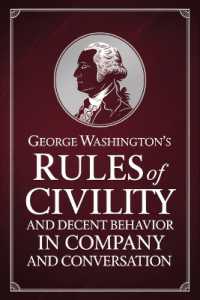 George Washington's Rules of Civility and Decent Behavior in Company and Conversation