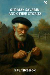 Old Man Savarin and Other Stories (Edition1)