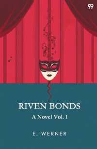 Riven BondsA Novel Vol. I (Edition1)