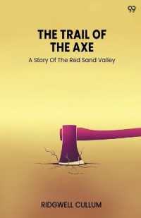 The Trail of the AxeA Story of the Red Sand Valley (Edition1)