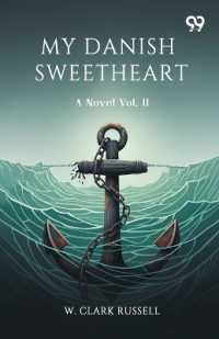 My Danish SweetheartA Novel Vol. II (Edition1)