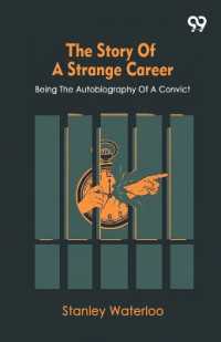 The Story of a Strange CareerBeing the Autobiography of a Convict (Edition1)