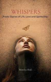Whispers Poetic Stories of Life, Love and Spirituality.