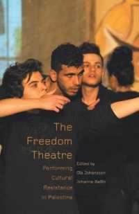 The Freedom Theatre : Performing Cultural Resistance in Palestine