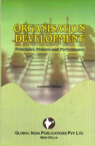 Organisation Development : Principles, Process & Performance