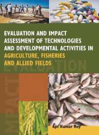 Evaluation and Impact Assessment of Technologies and Developmental Activities in Agriculture, Fisheries and Allied Fields