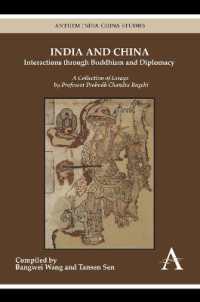 India and China: Interactions through Buddhism and Diplomacy : A Collection of Essays by Professor Prabodh Chandra Bagchi (Anthem-iseas India-china Studies)