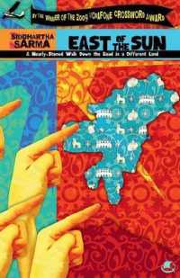 East of the Sun: A Nearly-stoned Walk Down the Road in a Different Land