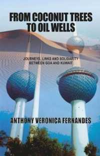 From Coconut Trees to Oil wells : journeys, links and solidarity between Goa and Kuwait /