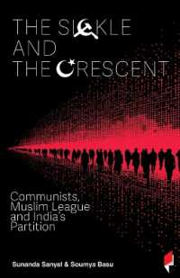 The Sickle and the Crescent : Communists, Muslim League and India's Partition
