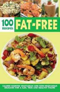 Over 100 Fat-Free Recipes : Popular Recipes, for Health and Vitality, Prepared with as Low Oil Content but without Missing on Taste and Flavour