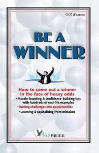 Be a Winner : How to Come out a Winner in the Face of Heavy Odds