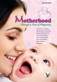Motherhood?.Through a Year of Pregnancy : From Conception to Motherhood and Beyond?